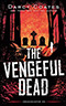 The Vengeful Dead